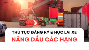 thủ tục đăng ký học lái xe nâng dấu các hạng